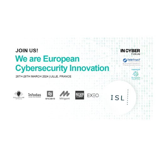 INCYBER Forum 2024 – European Cybersecurity Innovation – Lille.png Eventbanner INCYBER Forum vom 26.–28.03.24 in Lille, Frankreich mit Motto und ISL- und Partnerlogos